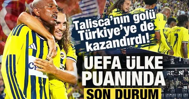 Talisca nın galibiyet golü Türkiye ye de kazandırdı! UEFA ülke puanında son durum