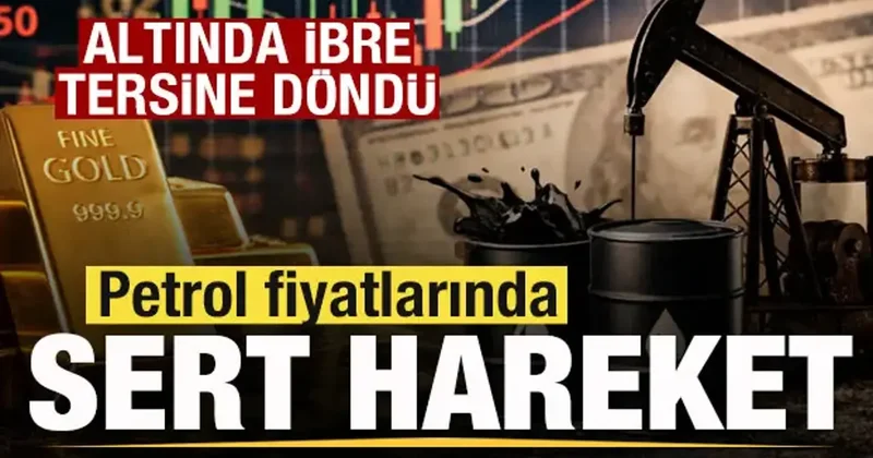 Piyasalarda son dakika! Petrol fiyatları fırladı! Altında ibre tersine döndü!