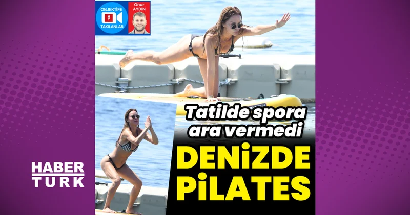 Ebru Şallı, deniz üzerinde pilates yaptı