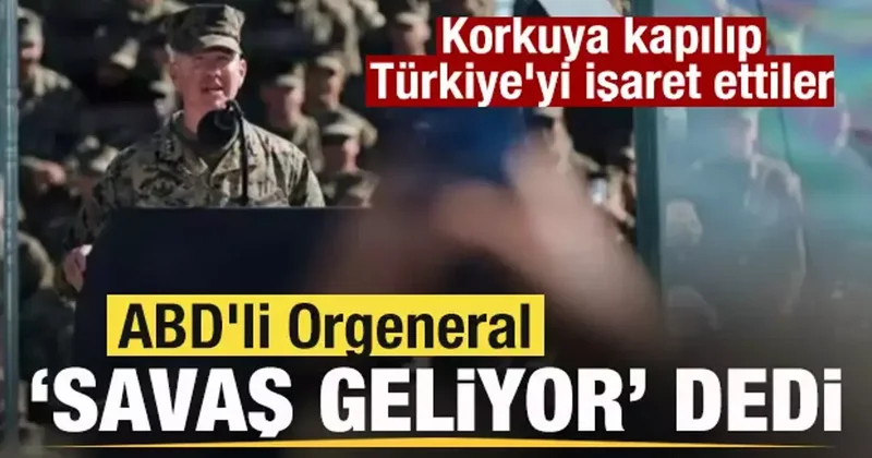 ABD li Orgeneral Savaş geliyor dedi! Korkuya kapılıp Türkiye yi işaret ettiler