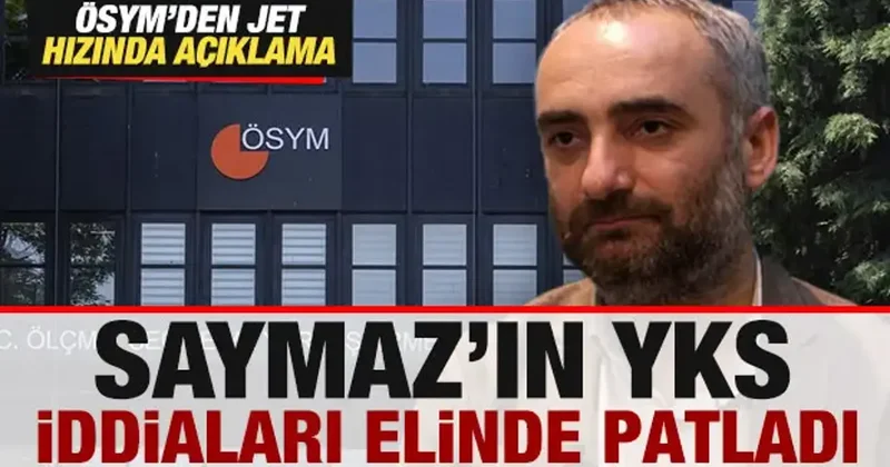 Saymaz ın YKS iddiaları elinde patladı! ÖSYM den jet hızında açıklama geldi