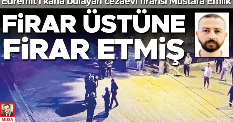 ‘Edremit canisi’ hapisten 2 kez firar etmiş