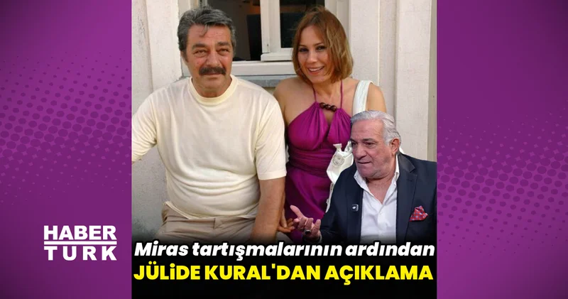 Jülide Kural dan Kadir İnanır ın vasiyetiyle ilgili ilk açıklama Son dakika magazin haberleri...