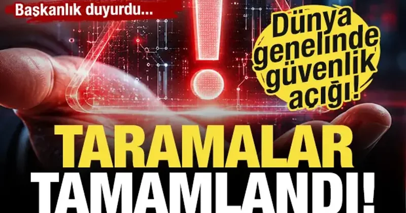 Dünya genelinde yazılım sorunu: Siber Güvenlik Başkanlığı duyurdu: Taramalar tamamlandı!