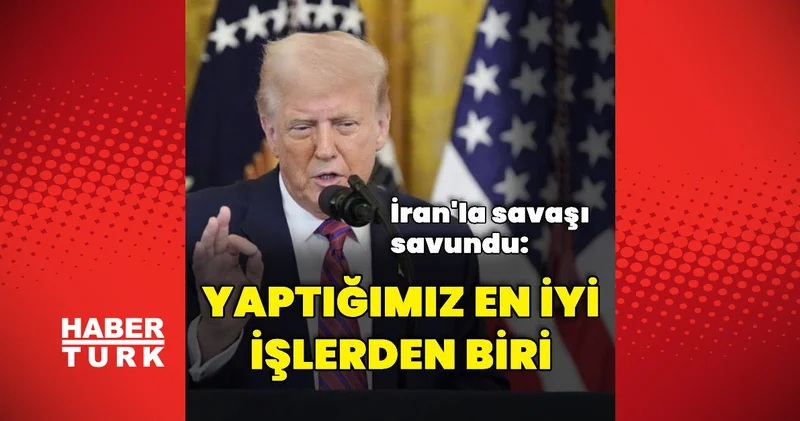 Donald Trump, İran la savaşı savundu Dış Haberler