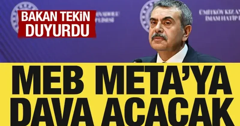Bakan Tekin duyurdu: MEB, Meta’ya dava açacak!