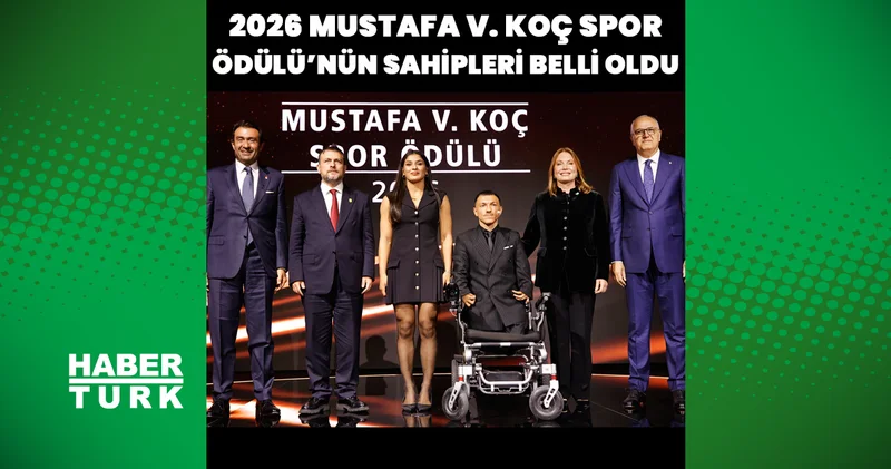 2026 Mustafa V. Koç Spor Ödülü nün sahipleri belli oldu