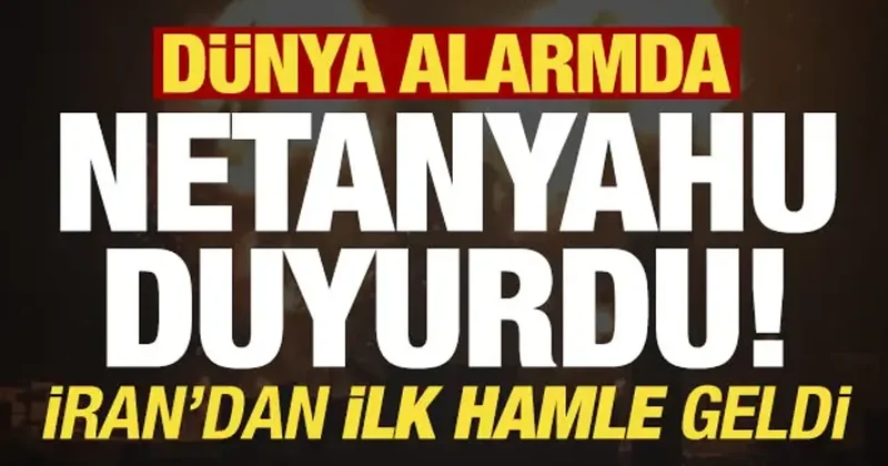 Dünya alarmda! Netanyahu talimatı duyurdu, İran dan ilk hamle geldi...