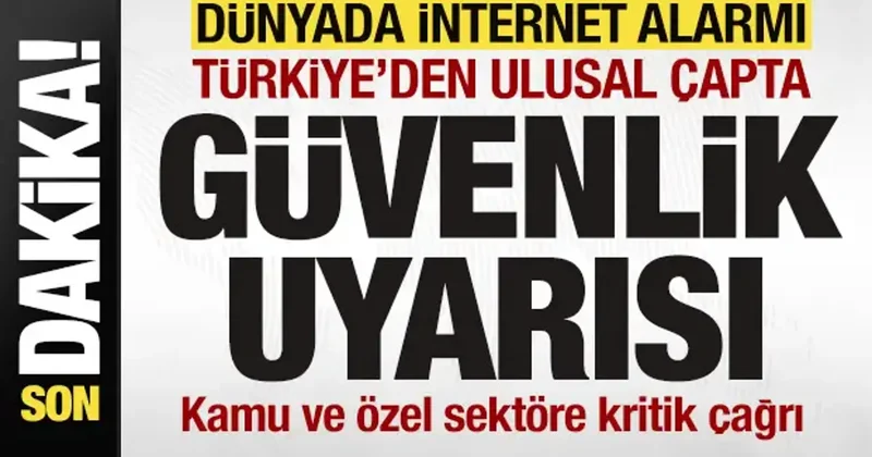 Son dakika: Dünyada internet alarmı! Türkiye den açıklama! Ulusal çapta güvenlik uyarısı!