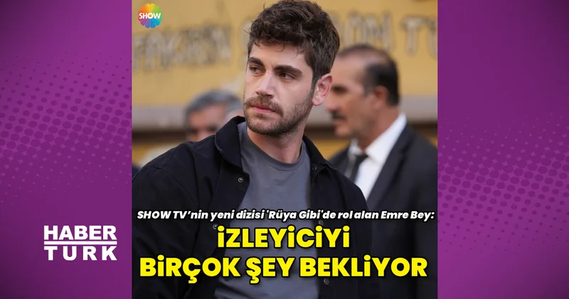 Emre Bey: İzleyicileri birçok şey bekliyor Magazin haberleri