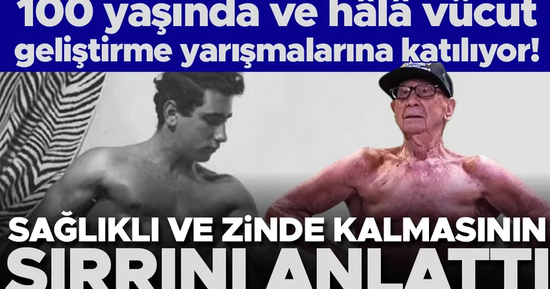 100 yaşında ve hâlâ vücut geliştirme müsabakalarına katılıyor! Sağlıklı ve zinde kalmasının sırrını anlattı