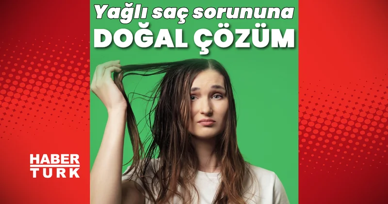 Saçlarınız bir günde yağlanıyorsa bu yöntemleri deneyin