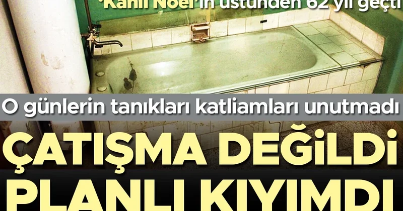 O günlerin tanıkları katliamları unutmadı... Kanlı Noel’in üstünden 62 yıl geçti