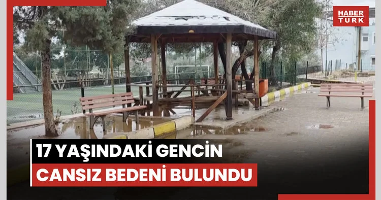 Okul bahçesinde 17 yaşındaki gencin cansız bedeni bulundu