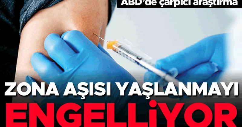 Zona aşısı yaşlanmayı engelliyor