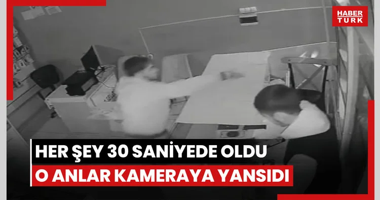 Her şey 30 saniyede oldu