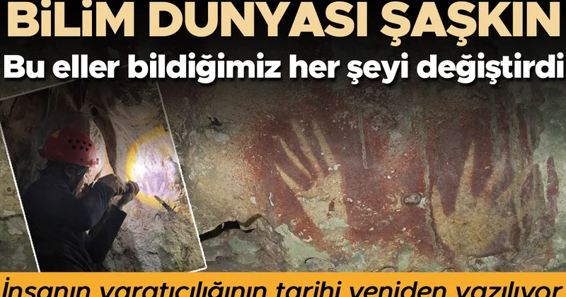 Bilim dünyası şaşkın: Bu eller bildiğimiz her şeyi değiştirdi