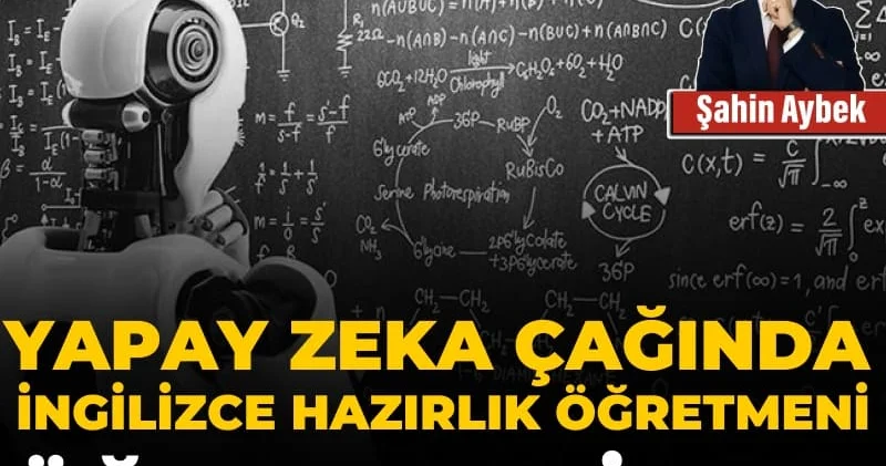 Yapay zeka çağında İngilizce hazırlık öğretmeni: Öğrenme mimarı