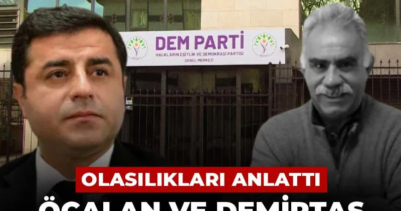 Öcalan ve Demirtaş DEM i birlikte yönetebilir mi? Olasılıkları anlattı