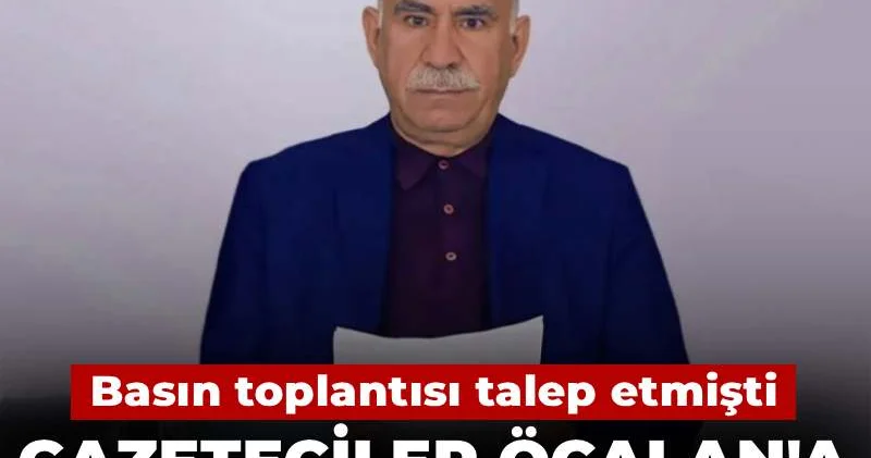 Basın toplantısı talep etmişti: Gazeteciler Öcalan a bunları sordu