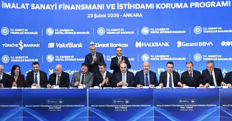 İmalat Sanayi Finansmanı ve İstihdamı Koruma Programı nda imzalar atıldı