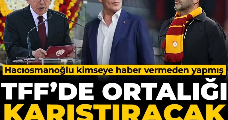 TFF de Galatasaray skandalı: Kimsenin haberi olmadı