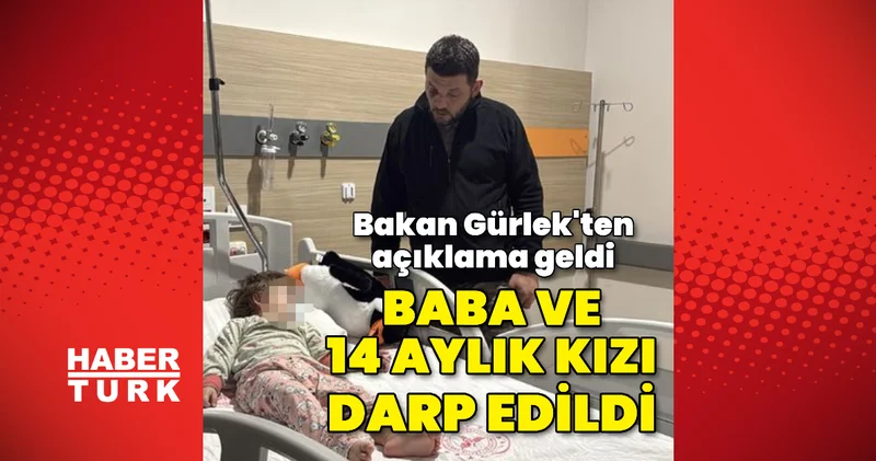 Yalova da gürültü şiddeti! Baba ve 14 aylık kızı darp edildi
