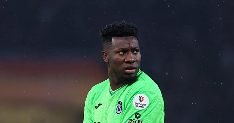 Trabzonspor da Andre Onana panter kesildi!