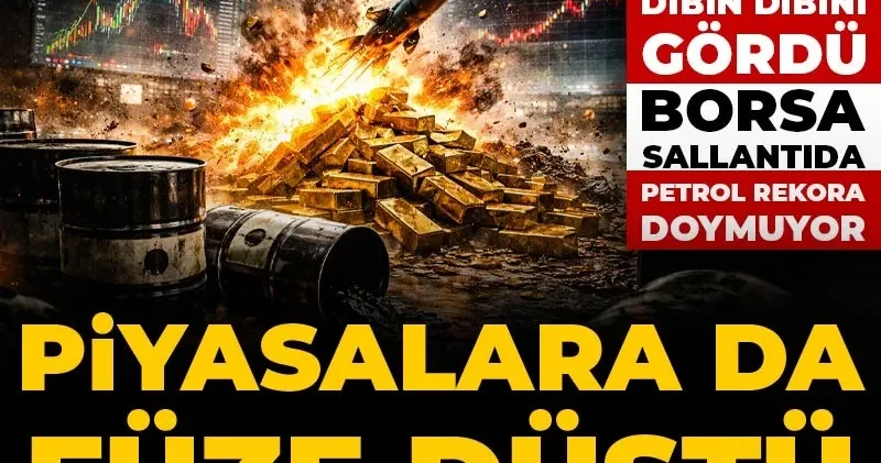 Piyasalara da füze düştü: Altın dibin dibini gördü, borsa sallantıda, petrol rekora doymuyor