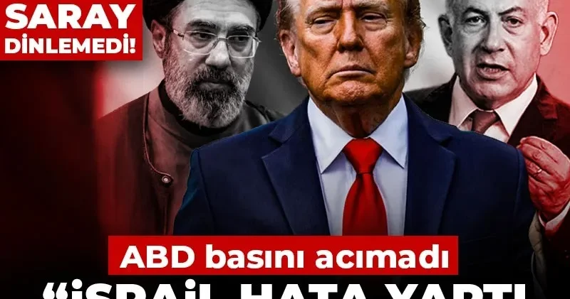 ABD basını acımadı: İsrail hata yaptı Trump da ona uydu