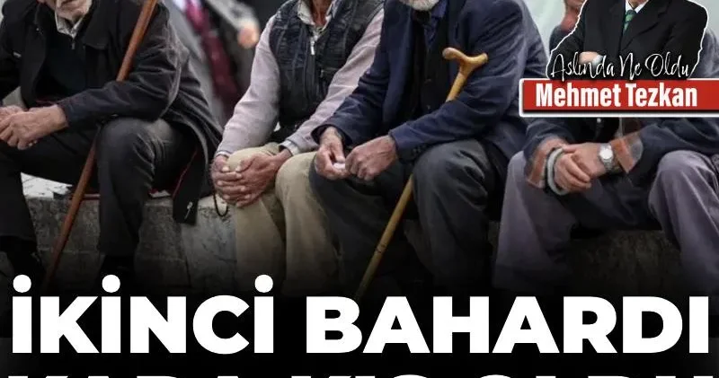 İkinci bahardı kara kış oldu