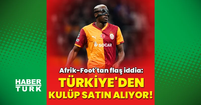 Flaş iddia: Osimhen, Türkiye den kulüp satın almaya hazırlanıyor! Galatasaray Haberleri