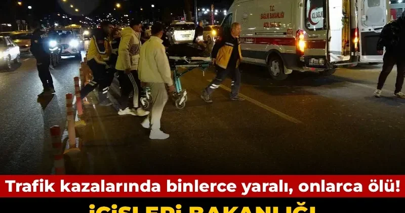 çişleri Bakanlığı bayram bilançosunu açıkladı: Trafik kazalarında binlerce yaralı, onlarca ölü!