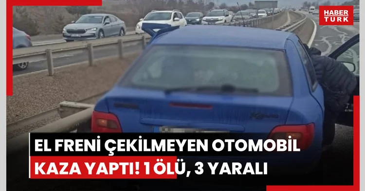 Karabük te el freni çekilmeyen araç kaza yaptı! 1 ölü, 3 yaralı