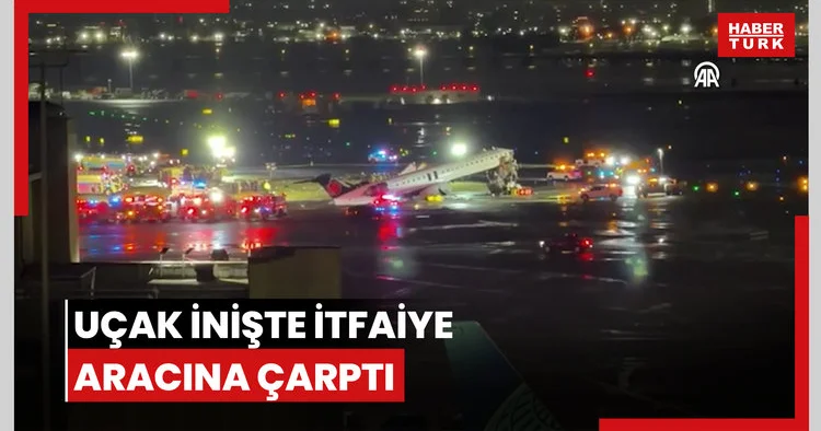 ABD nin New York kentinde uçak, havalimanına inişi sırasında itfaiye aracına çarptı
