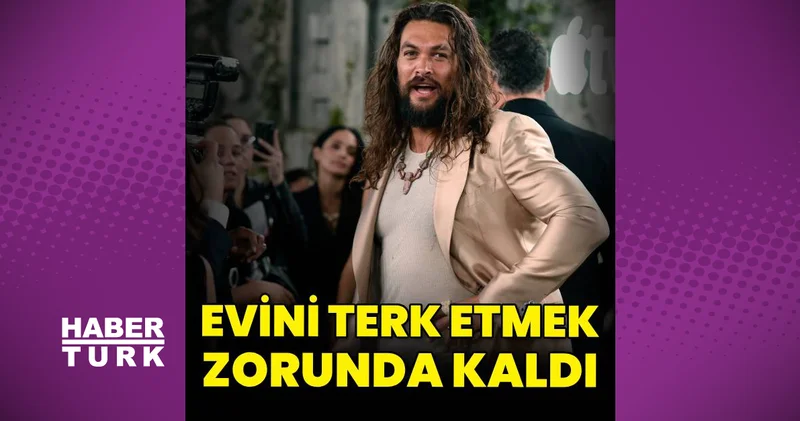 Jason Momoa Hawaii deki selin ardından evini terk etmek zorunda kaldı
