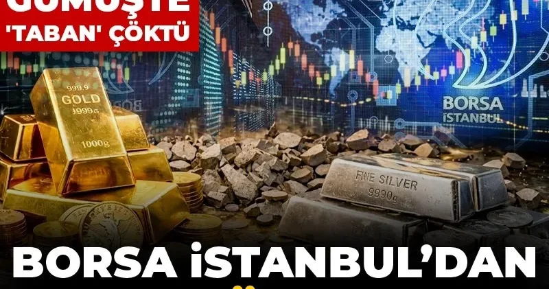 Altın ve gümüşte taban çöktü: Borsa İstanbul dan acil müdahale!