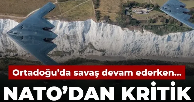 Ortadoğu’da savaş sürerken NATO’dan nükleer açıklaması