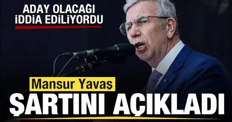 Aday olacağı iddiası gündem oldu! Mansır Yavaş şartını açıkladı