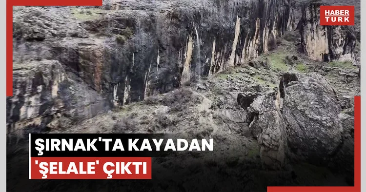 Şırnak ta kayadan şelale çıktı