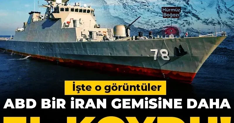 ABD bir İran gemisine daha el koydu! İşte o görüntüler