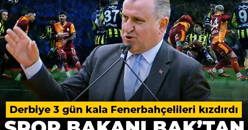 Spor Bakanı Bak’tan derbiye 3 gün kala Fenerbahçe’yi kızdıran Galatasaray açıklaması