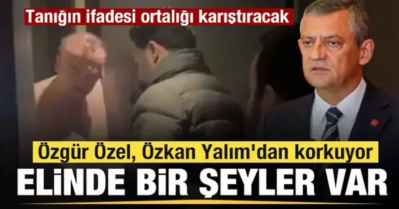 Ortalığı karıştıracak iddia! Özgür Özel, Özkan Yalım dan korkuyor, elinde bir şeyler var