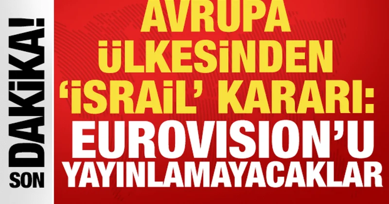 Avrupa ülkesinden İsrail kararı: Eurovision u yayınlamayacaklar
