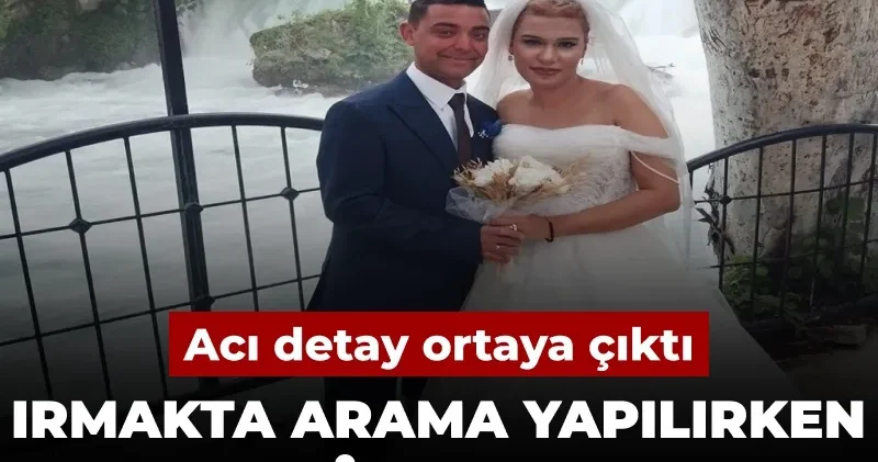 Irmakta arama yapılırken cesedi bulundu: Acı detay ortaya çıktı