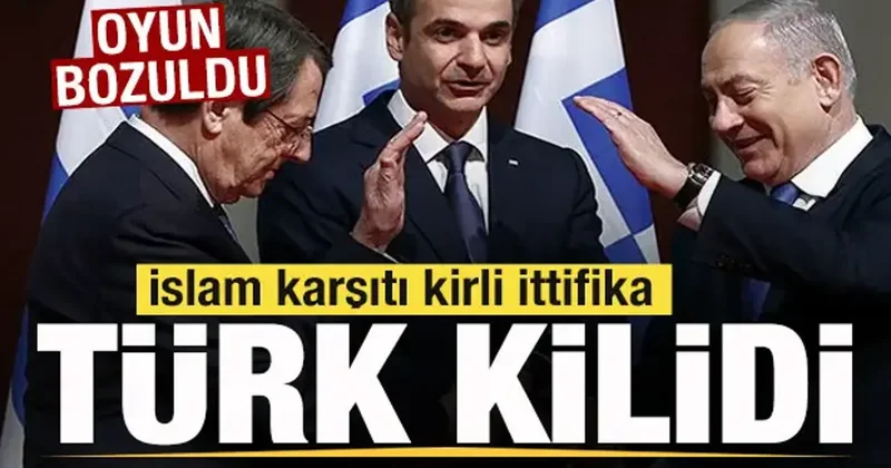 Kirli ittifaka Türk kilidi! Yunanistan, İsrail ve Rumların oyunu bozuldu