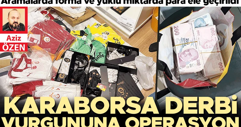 Karaborsa derbi vurgununa operasyon