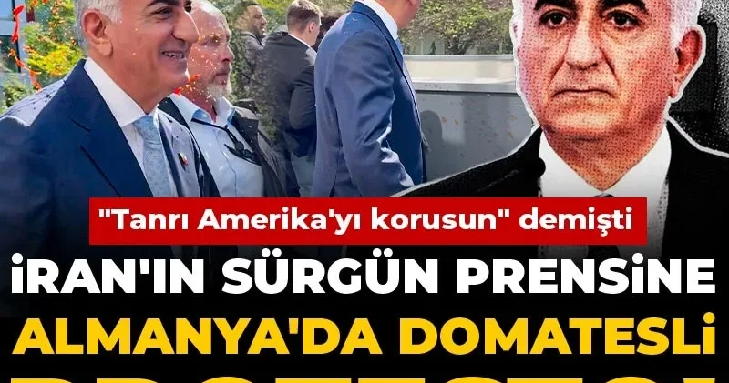 İran ın sürgün prensine Almanya da domatesli protesto! Tanrı Amerika yı korusun demişti