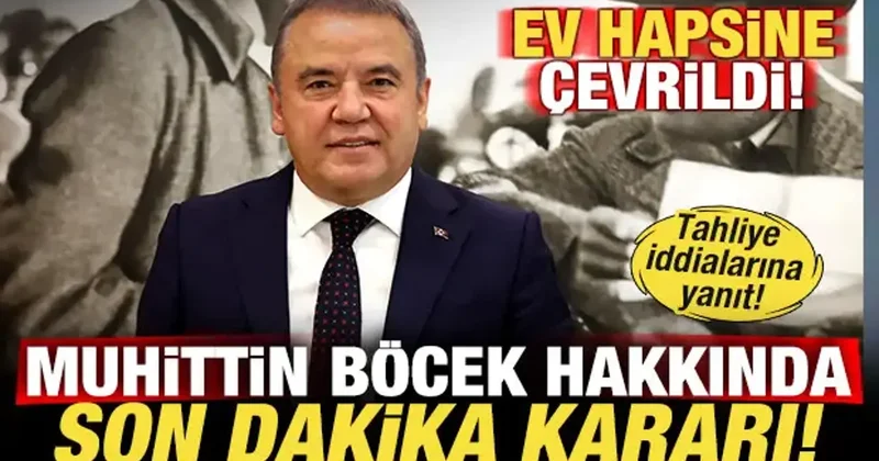 Muhittin Böcek hakkında son dakika kararı! Ev hapsine çevrildi! Tahliye iddiasına yanıt