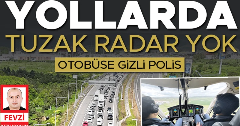 Bayramda trafik tedbirleri... Tuzak radar olmayacak